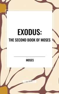 Cover image for Exodus: The Second Book of Moses