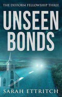 Cover image for Unseen Bonds: The Deiform Fellowship Three