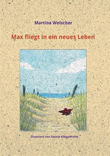 Cover image for Max fliegt in ein neues Leben