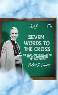 Cover image for Seven Words to the Cross