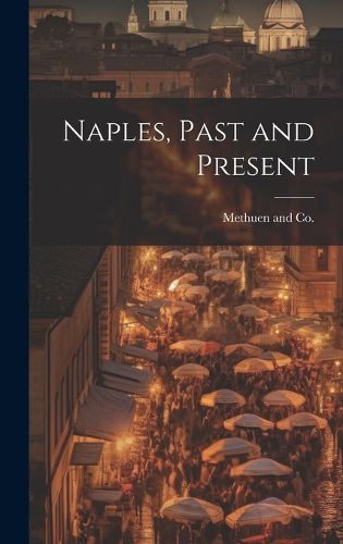 Cover image for Naples, Past and Present