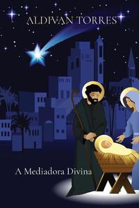 Cover image for A Mediadora Divina