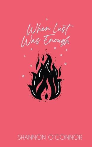 Cover image for When Lust was Enough