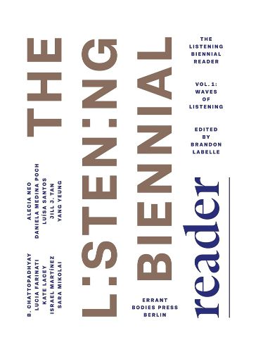 Cover image for Listening Biennial Reader, the, vol. 1