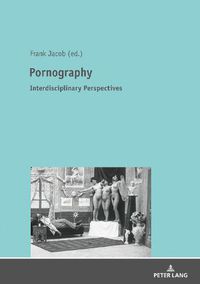 Cover image for Pornography: Interdisciplinary Perspectives