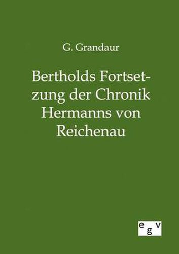 Cover image for Bertholds Fortsetzung der Chronik Hermanns von Reichenau