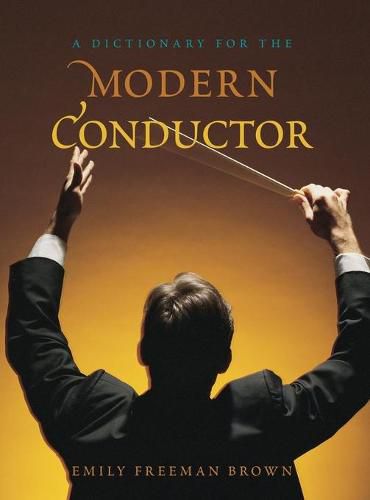 Cover image for A Dictionary for the Modern Conductor