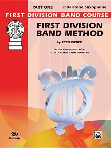 Cover image for First Division Band Method, Part 1: E-Flat Baritone Saxophone