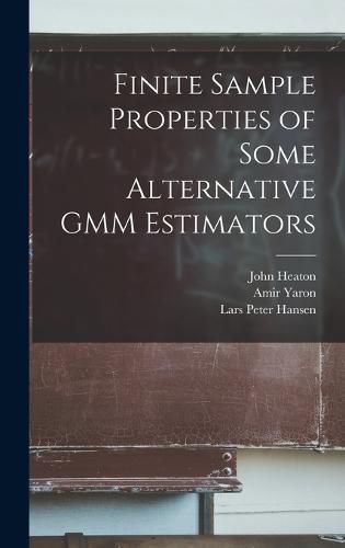 Finite Sample Properties of Some Alternative GMM Estimators