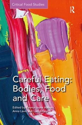 Cover image for Careful Eating: Bodies, Food and Care: Bodies, Food and Care