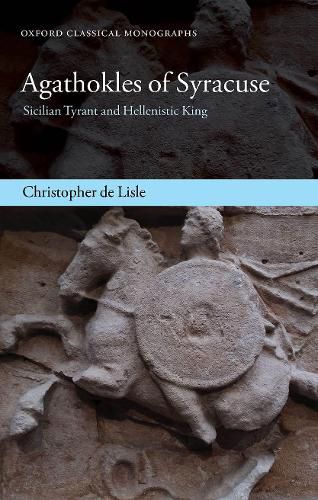 Cover image for Agathokles of Syracuse: Sicilian Tyrant and Hellenistic King