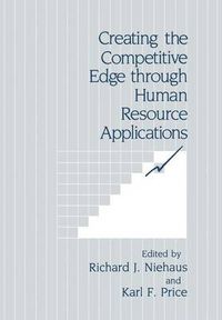 Cover image for Creating the Competitive Edge through Human Resource Applications