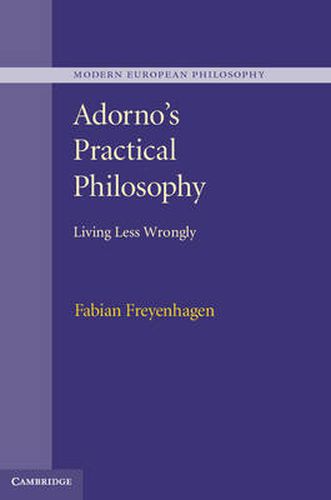 Cover image for Adorno's Practical Philosophy: Living Less Wrongly