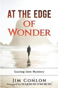 Cover image for At the Edge of Wonder: Gazing into Mystery