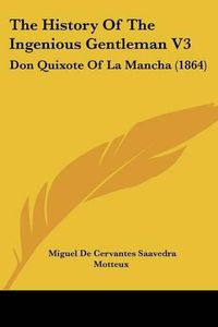 Cover image for The History of the Ingenious Gentleman V3: Don Quixote of La Mancha (1864)