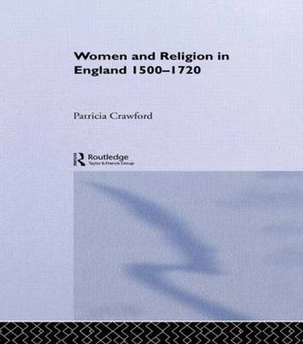 Cover image for Women and Religion in England: 1500-1720