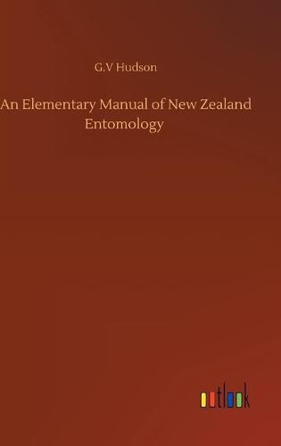 Cover image for An Elementary Manual of New Zealand Entomology