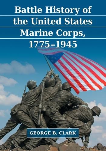 Cover image for Battle History of the United States Marine Corps, 1775-1945