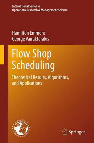 Cover image for Flow Shop Scheduling: Theoretical Results, Algorithms, and Applications