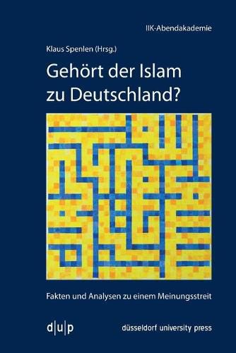 Cover image for Gehoert Der Islam Zu Deutschland?: Fakten Und Analysen Zu Einem Meinungsstreit