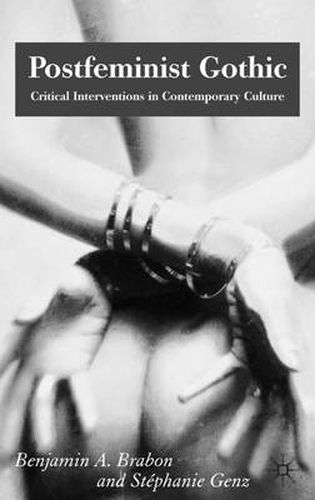 Cover image for Postfeminist Gothic: Critical Interventions in Contemporary Culture