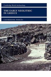 Cover image for The Early Neolithic in Greece: The First Farming Communities in Europe