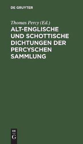 Cover image for Alt-englische und schottische Dichtungen der Percyschen Sammlung