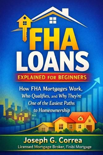 Cover image for FHA Loans Explained for Beginners