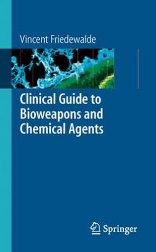 Cover image for Clinical Guide to Bioweapons and Chemical Agents