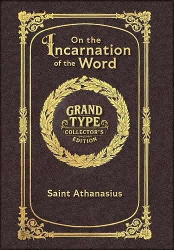 Cover image for Large Print - On the Incarnation of the Word - Grand Type Collector's Edition - Matte Hardcover with Dust Jacket