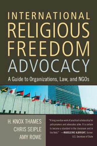 Cover image for International Religious Freedom Advocacy: A Guide to Organizations, Law, and NGOs