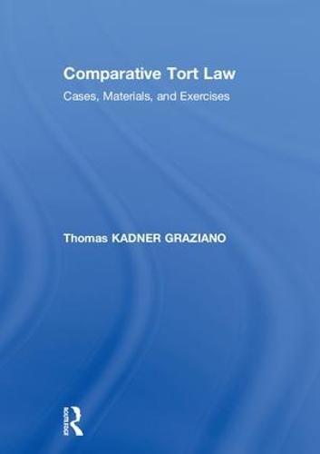 Cover image for Comparative Tort Law: Cases, Materials, and Exercises