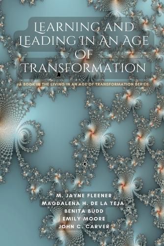 Cover image for Learning and Leading In An Age Of Transformation