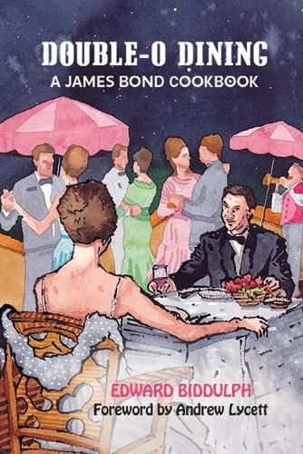 Cover image for Double-O Dining: A James Bond Cookbook