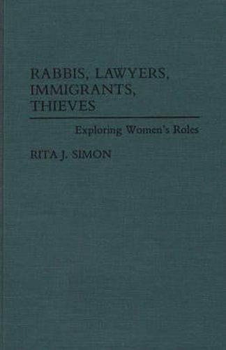 Cover image for Rabbis, Lawyers, Immigrants, Thieves: Exploring Women's Roles