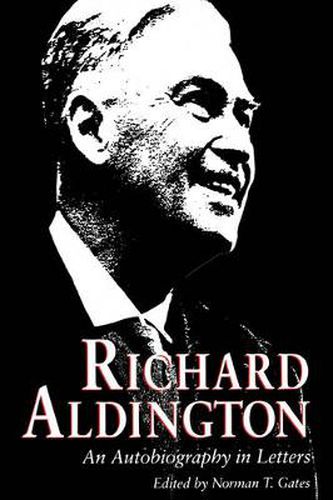 Cover image for Richard Aldington: An Autobiography in Letters