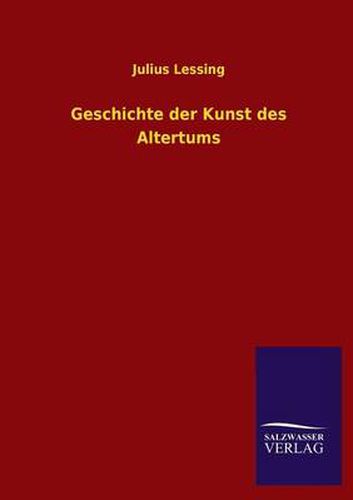 Cover image for Geschichte Der Kunst Des Altertums