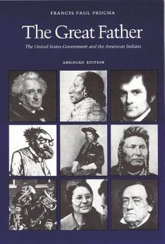 Cover image for The Great Father: The United States Government and the American Indians (Abridged Edition)