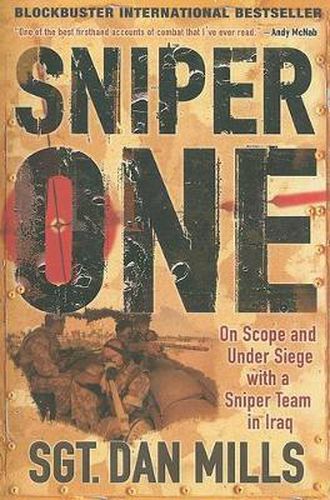 Cover image for Sniper One: On Scope and Under Siege with a Sniper Team in Iraq