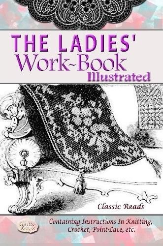 Cover image for THE LADIES' WORK-BOOK ILLUSTRATED