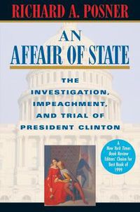 Cover image for An Affair of State: The Investigation, Impeachment, and Trial of President Clinton