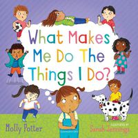 Cover image for What Makes Me Do The Things I Do?