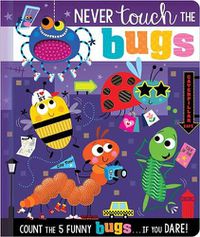 Cover image for Never Touch the Bugs