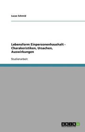 Cover image for Lebensform Einpersonenhaushalt - Charakeristiken, Ursachen, Auswirkungen