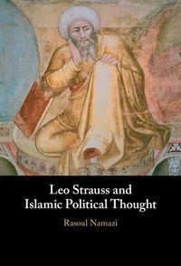 Cover image for Leo Strauss and Islamic Political Thought