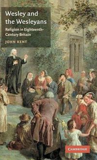 Cover image for Wesley and the Wesleyans: Religion in Eighteenth-Century Britain