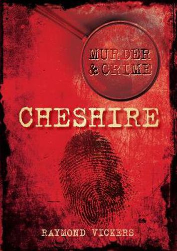 Cover image for Murder and Crime Cheshire