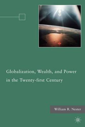 Cover image for Globalization, Wealth, and Power in the Twenty-first Century