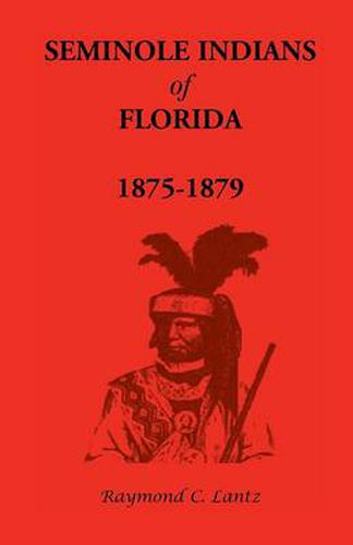 Cover image for Seminole Indians of Florida: 1875-1879