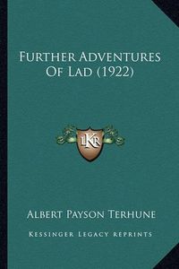 Cover image for Further Adventures of Lad (1922)